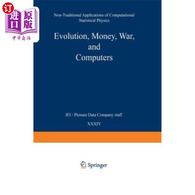 海外直订Evolution, Money, War, and Computers: Non-Traditional Applications of Computatio 进化、金钱、战争和计算机：计算