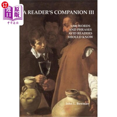 海外直订A Reader's Companion III: 3,500 words and phrases avid readers should know 《读者的伴侣III》：3500个渴望阅