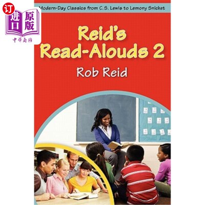 海外直订Reid's Read-Alouds 2: Modern-Day Classics from C.S. Lewis to Lemony Snicket 里德的阅读指南2：从C.s.刘易斯到