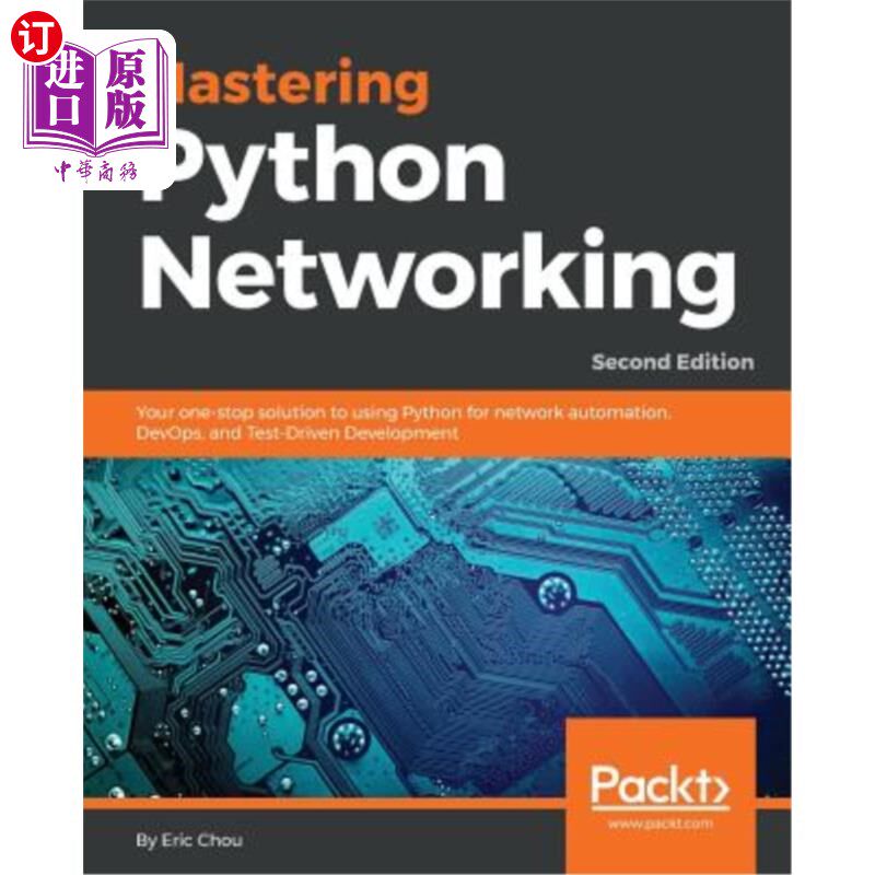 海外直订Mastering Python Networking - Second Edition: Your one-stop solution to using Py 掌握python