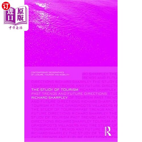 海外直订The Study of Tourism: Past Trends and Future Directions 旅游研究：过去趋势和未来方向