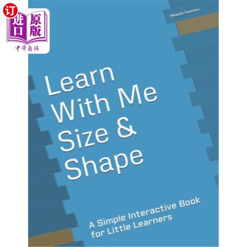 海外直订Learn With Me: Size & Shape: A Simple Interactive Book for Little Learners 和我一起学习：大小和形状：一个简