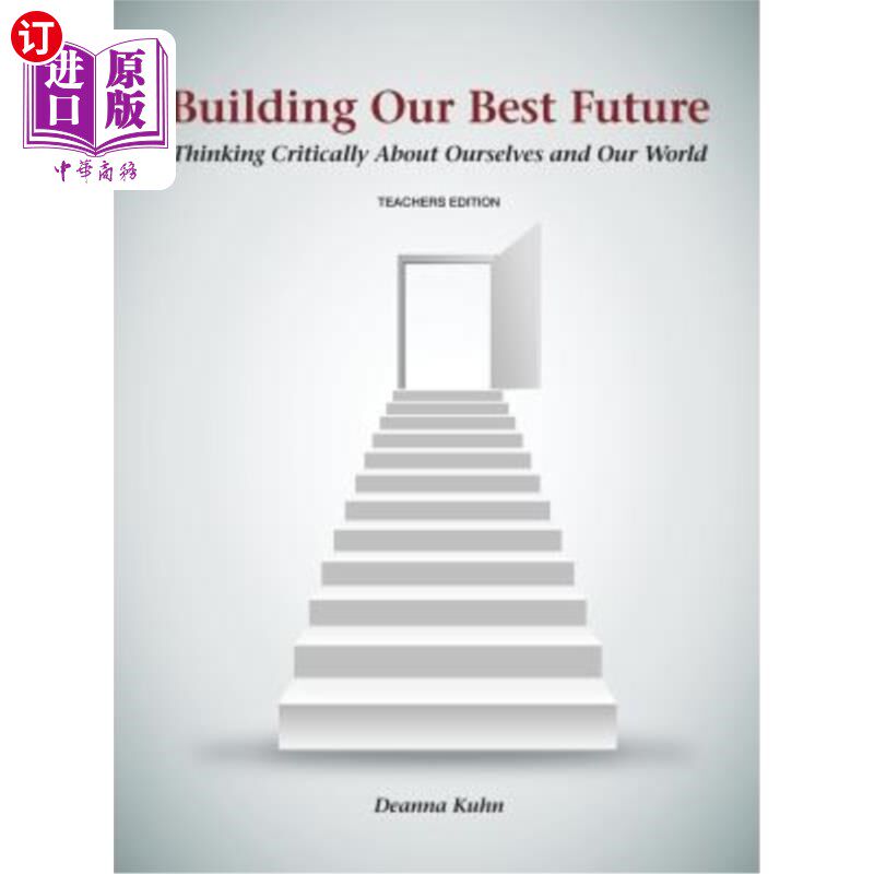 海外直订Building Our Best Future: Thinking Critically About Ourselves and Our World 建设我们最好的未来：批判性地思