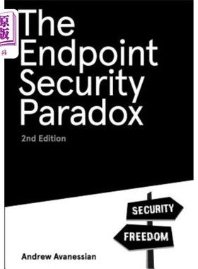 海外直订The Endpoint Security Paradox 2nd Edition 端点安全悖论第二版