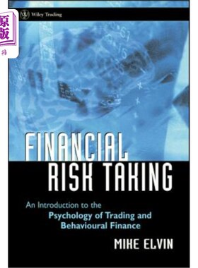 海外直订Financial Risk Taking: An Introduction to the Psychology of Trading and Behaviou 金融风险承担:交易和行为金