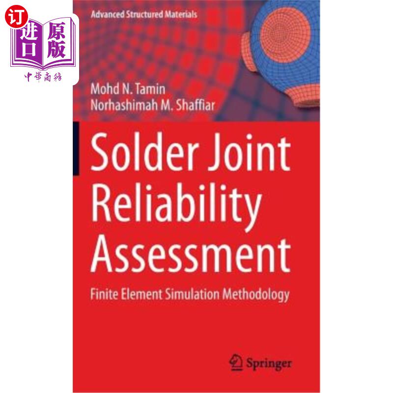 海外直订Solder Joint Reliability Assessment: Finite Element Simulation Methodology 焊点可靠性评估：有限元模拟方法