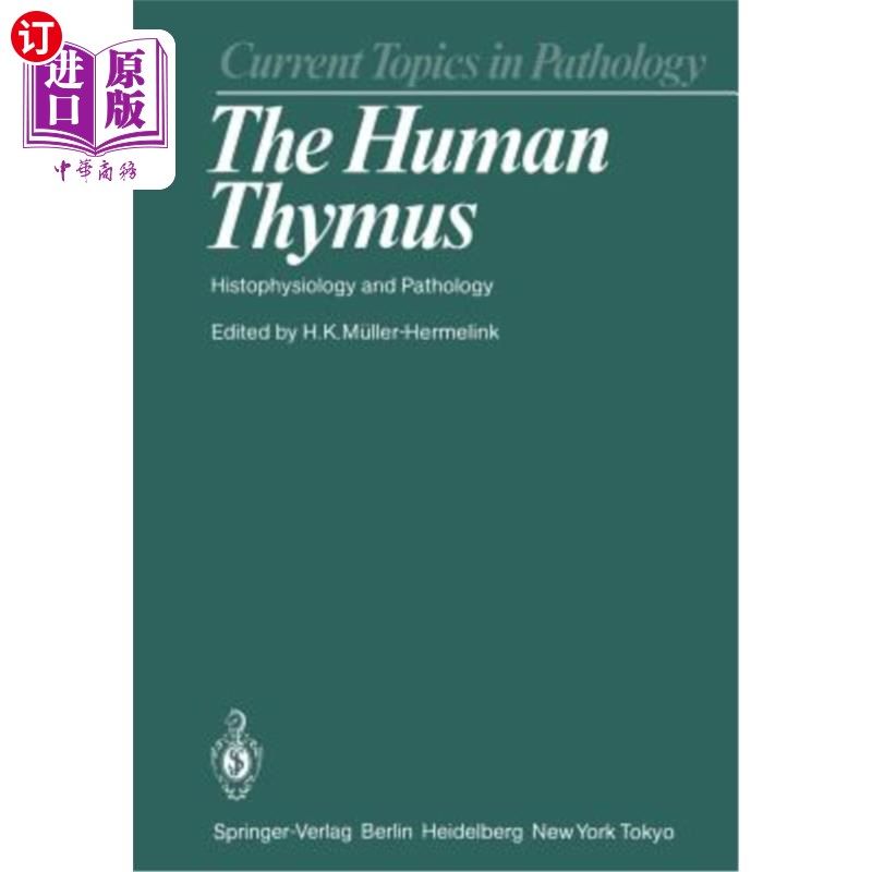 海外直订医药图书The Human Thymus: Histophysiology and Pathology 人胸腺的组织生理学和病理学
