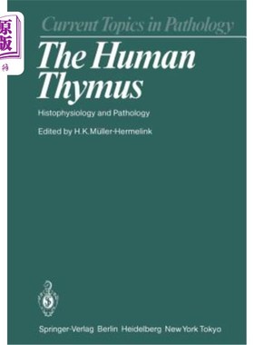 海外直订医药图书The Human Thymus: Histophysiology and Pathology 人胸腺的组织生理学和病理学