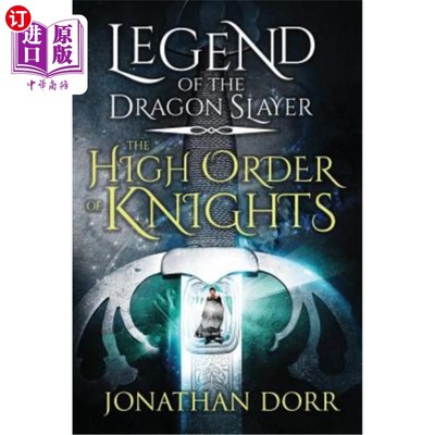 海外直订Legend of the Dragon Slayer: The High Order of Knights 屠龙者传奇：骑士最高阶
