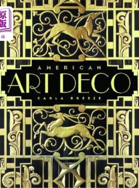 海外直订American Art Deco: Modernistic Architecture and Regionalism 美国装饰艺术：现代主义建筑与地区主义