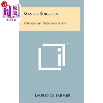 海外直订Master Surgeon: A Biography of Joseph Lister 外科大师：李斯特传记