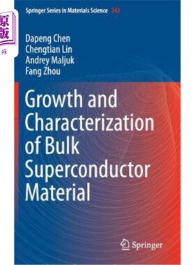 海外直订Growth and Characterization of Bulk Superconductor Material 块体超导体材料的生长与表征