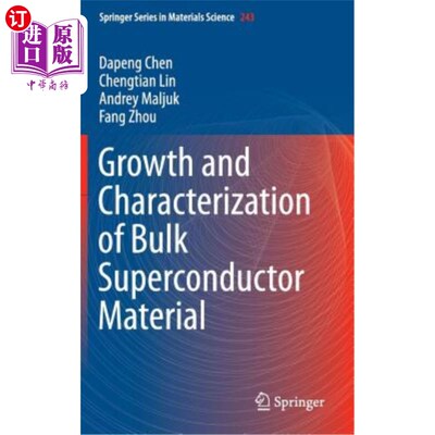 海外直订Growth and Characterization of Bulk Superconductor Material 块体超导体材料的生长与表征