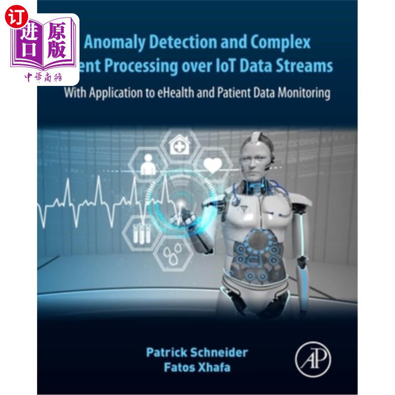 海外直订Anomaly Detection and Complex Event Processing Over Iot Data Streams: With Appli 物联网数据流的异常检测和复