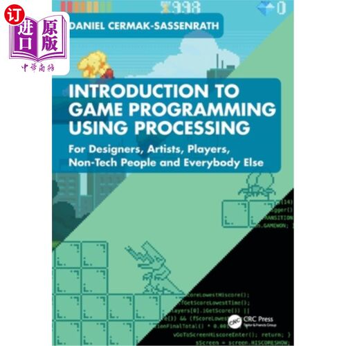海外直订Introduction to Game Programming using Processing: For Designers, Artists, Playe Introducti