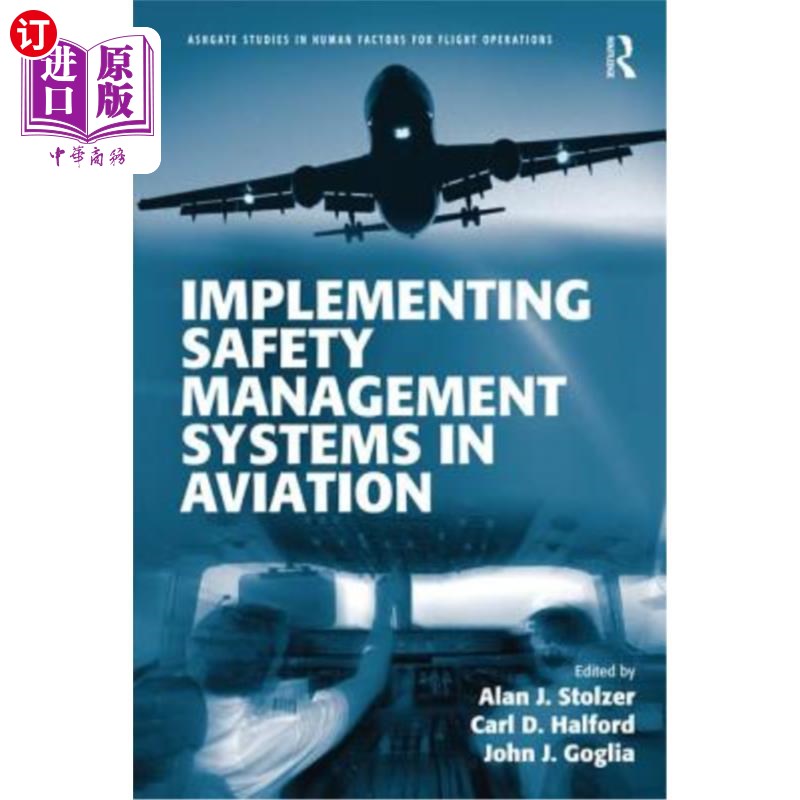 海外直订Implementing Safety Management Systems in Aviation 航空安全管理体系的实施