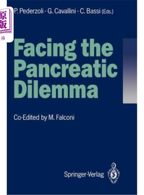 海外直订医药图书Facing the Pancreatic Dilemma: Update of Medical and Surgical Pancreatology 面对胰腺困境:医学和外科