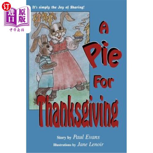 海外直订A Pie For Thanksgiving: It's Simply The Joy Of Sharing! 感恩节派：这只是分享的快乐！
