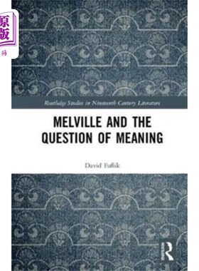 海外直订Melville and the Question of Meaning 梅尔维尔和意义问题