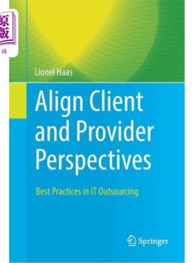 海外直订Align Client and Provider Perspectives: Best Practices in It Outsourcing 调整客户和提供商的视角：It外包的最