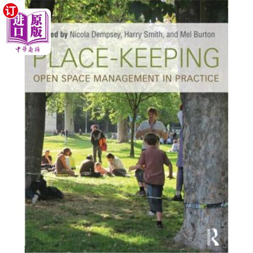 海外直订Place-Keeping: Open Space Management in Practice 场地保持:开放空间管理的实践