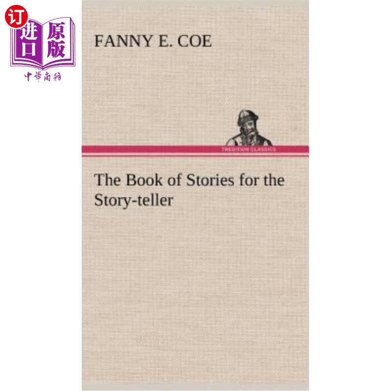 海外直订The Book of Stories for the Story-Teller 为讲故事的人准备的故事书