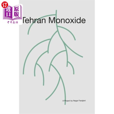 海外直订Tehran Monoxide: A Project by Negar Farajiani 德黑兰一氧化碳:Negar Farajiani的一个项目