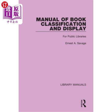 海外直订Manual of Book Classification and Display: For Public Libraries 图书分类与陈列手册:供公共图书馆使用