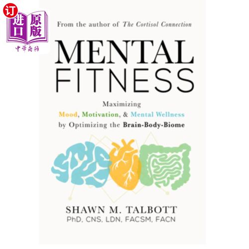 海外直订医药图书Mental Fitness: Maximizing Mood, Motivation, & Mental Wellness by Optimizing the 心理健康:通过优化