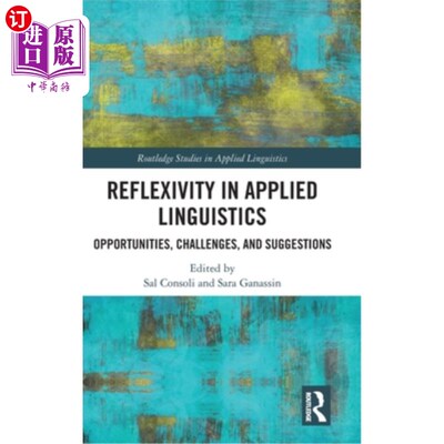 海外直订Reflexivity in Applied Linguistics: Opportunities, Challenges, and Suggestions 应用语言学中的反身性:机遇、