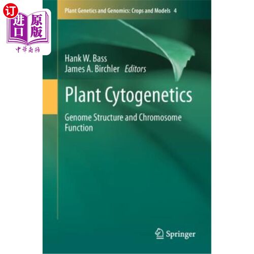 海外直订Plant Cytogenetics: Genome Structure and Chromosome Function 植物细胞遗传学：基因组结构和染色体功能