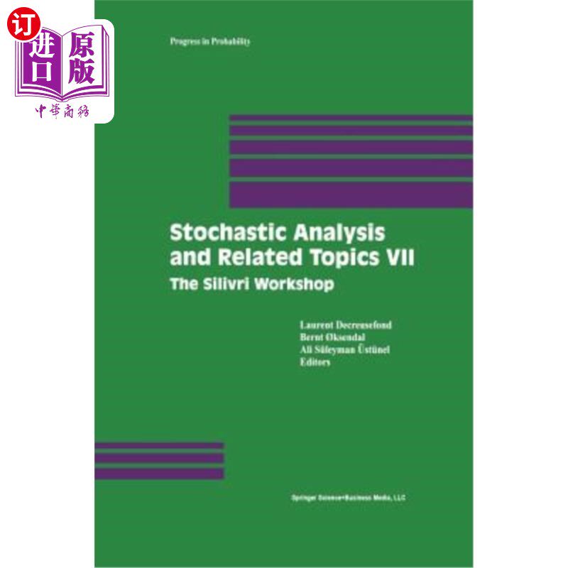 海外直订医药图书Stochastic Analysis and Related Topics VII: Proceedings of the Seventh Silivri W 随机分析及相关议题