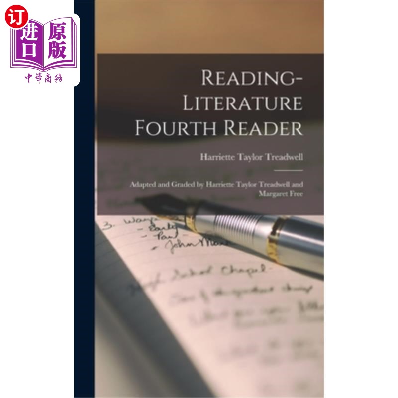 海外直订Reading-Literature Fourth Reader: Adapted and Graded by Harriette Taylor Treadwe 阅读文学第四读者:哈里特·泰