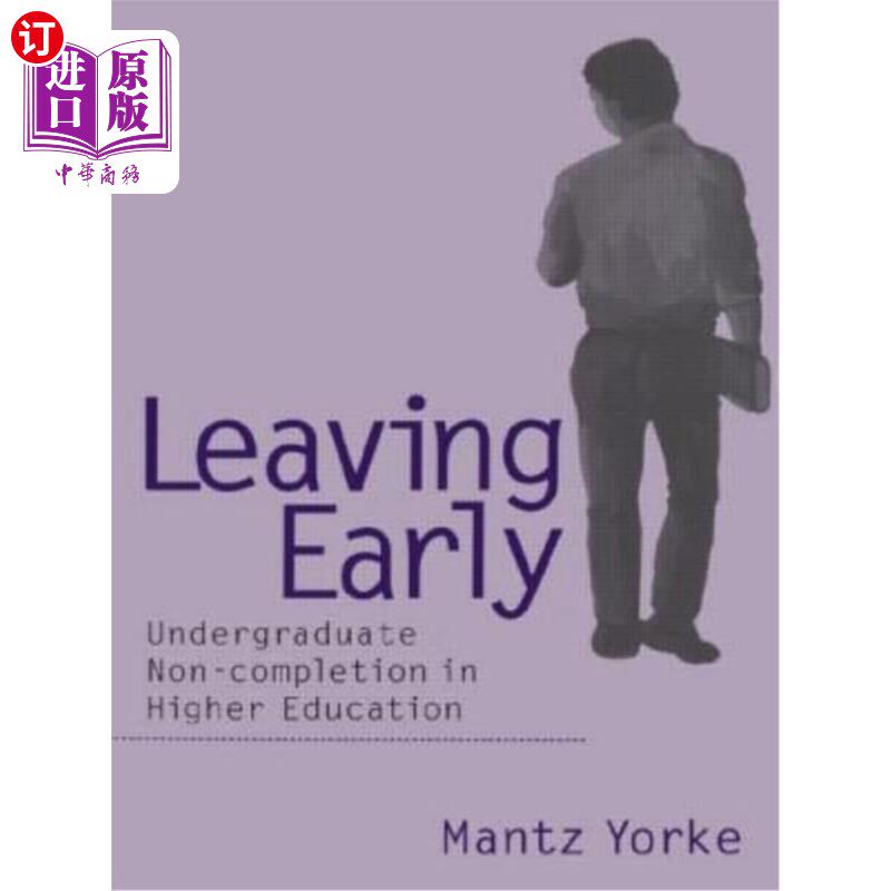 海外直订Leaving Early: Undergraduate Non-Completion in Higher Education 提早离校:高等教育本科未结业
