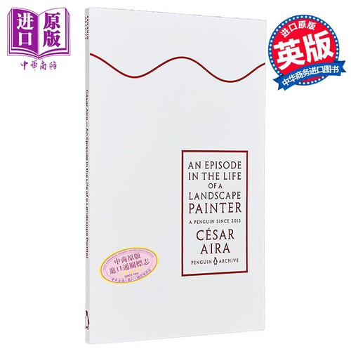 90周年企鹅档案系列 艾拉 风景画家的一生 An Episode in the Life of a Landscape Painter 英文原版 Cesar Aira【中商原版?