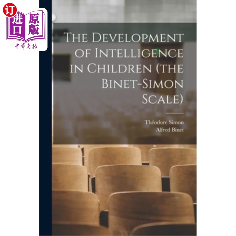 海外直订The Development of Intelligence in Children (the Binet-Simon Scale) 儿童智力发展(比奈-西蒙量表)