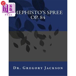 海外直订Mephisto's Spree, Op. 84 梅菲斯托的狂欢，作品84