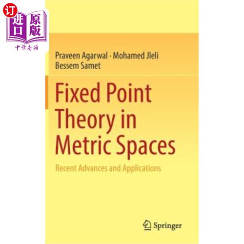 海外直订Fixed Point Theory in Metric Spaces: Recent Advances and Applications 度量空间中的不动点理论:最新进展与应用