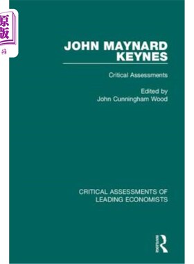 海外直订John Maynard Keynes: Critical Assessments 约翰·梅纳德·凯恩斯：批判性评估