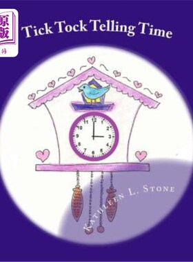 海外直订Tick Tock Telling Time: Time to the Hour and Half Hour 嘀嗒嘀嗒告诉时间：时间到一个半小时