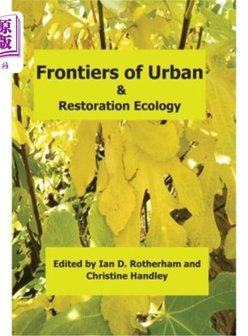 海外直订Frontiers of Urban & Restoration Ecology: Essays in urban and restoration ecolog 城市和恢复生态学的前沿:城