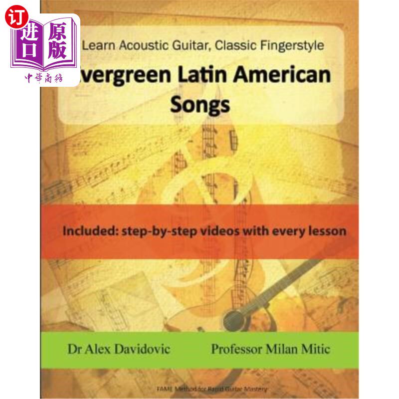 海外直订Learn Acoustic Guitar, Classic Fingerstyle: Evergreen Latin American Songs 学习原声吉他，经典指法：常青拉丁