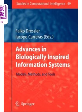 海外直订Advances in Biologically Inspired Information Systems: Models, Methods, and Tool 生物学启发信息系统的进展: