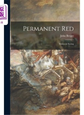 Permanent Red; Essays in Seeing 永久的红色;在看文章【中商原版】
