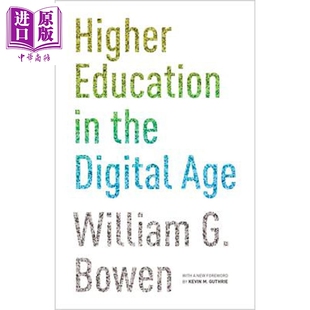 数字时代的高等教育 修订版 Higher Education in the Digital Age Updated Edition 英文原版 William G Bowen【中商原版】