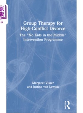 海外直订Group Therapy for High-Conflict Divorce: The 'No Kids in the Middle' Interventio 高冲突离婚的团体治疗:“中
