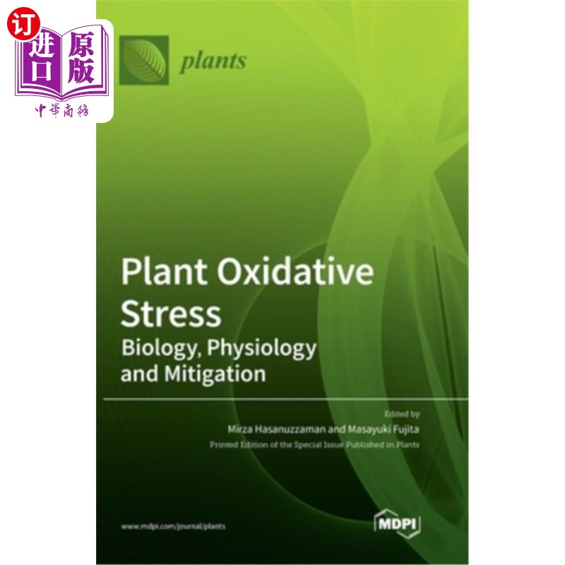 海外直订Plant Oxidative Stress: Biology, Physiology and Mitigation 植物氧化应激:生物学、生理与缓解
