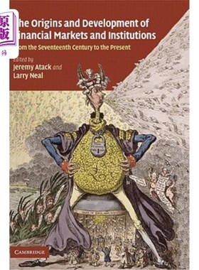 海外直订The Origins and Development of Financial Markets and Institutions: From the Seve 金融市场和金融机构的起源与