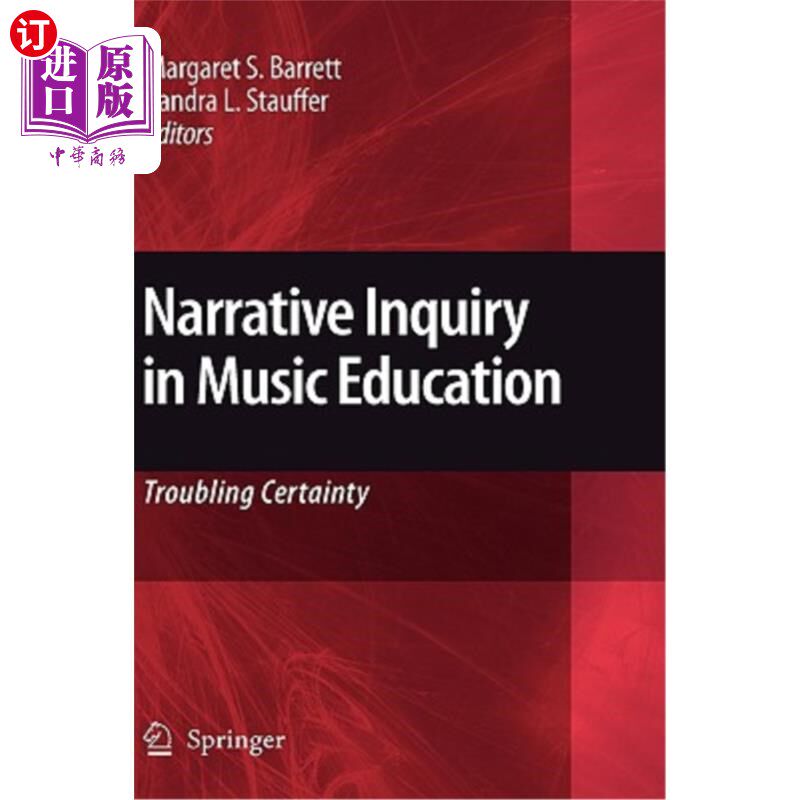 海外直订Narrative Inquiry in Music Education: Troubling Certainty 音乐教育中的叙事探究：令人不安的确定性