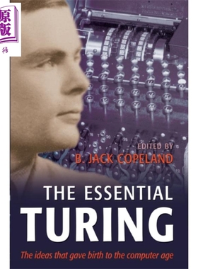 预售 图灵溯源 计算 逻辑 哲学 人工智能 人工生命体以及英格玛揭密 The Essential Turing 英文原版 Alan Turing【中商原版】